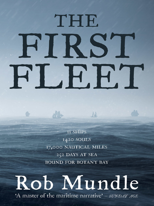 Title details for The First Fleet by Rob Mundle - Available